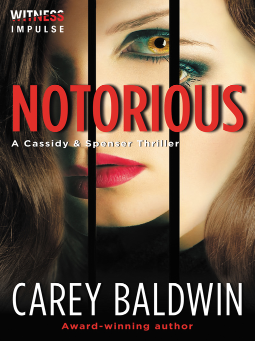 Title details for Notorious by Carey Baldwin - Available